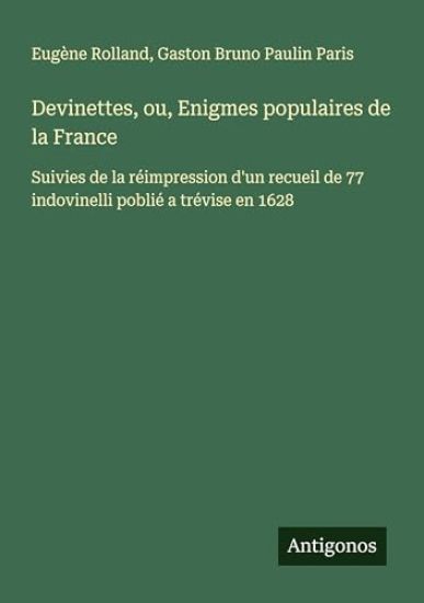Devinettes, ou, Enigmes populaires de la France