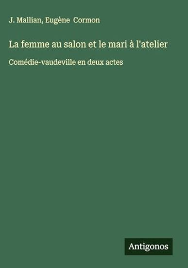 La femme au salon et le mari à l'atelier