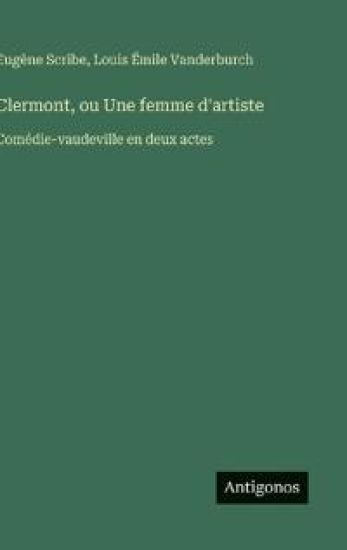 Clermont, ou Une femme d'artiste