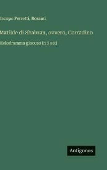 Matilde di Shabran, ovvero, Corradino