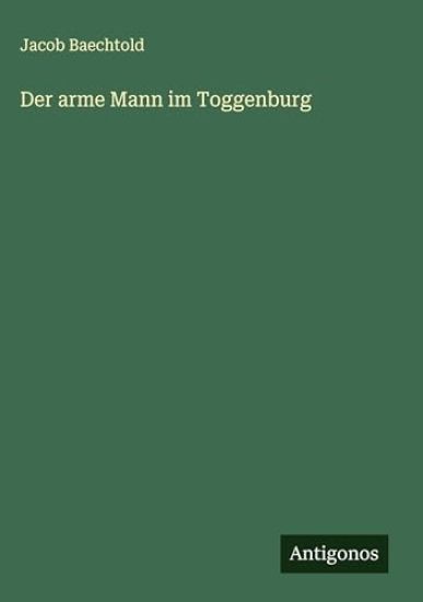 Der arme Mann im Toggenburg