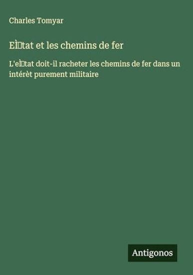 EÌ tat et les chemins de fer