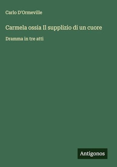 Carmela ossia Il supplizio di un cuore