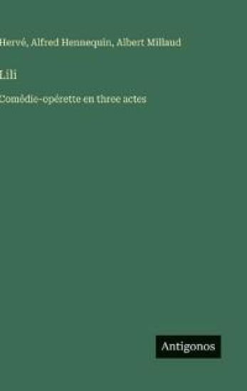 Lili: Comédie-opérette en three actes