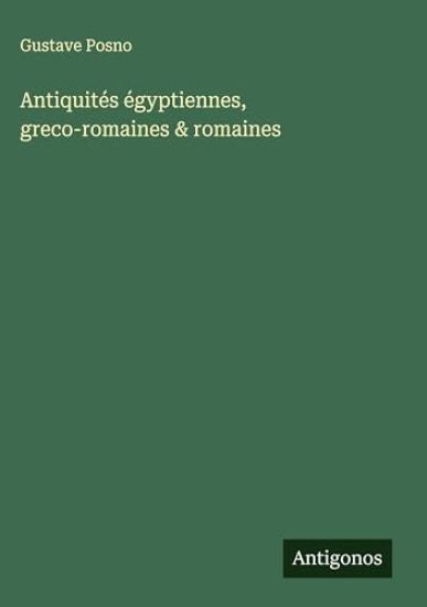Antiquités égyptiennes, greco-romaines & romaines