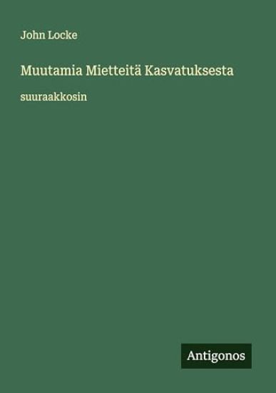 Muutamia Mietteitä Kasvatuksesta