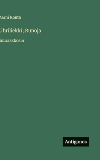 Kansikuva: Uhriliekki; Runoja
