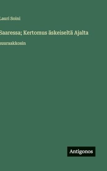 Saaressa; Kertomus äskeiseltä Ajalta