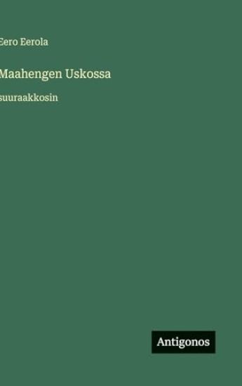 Kansikuva: Maahengen Uskossa