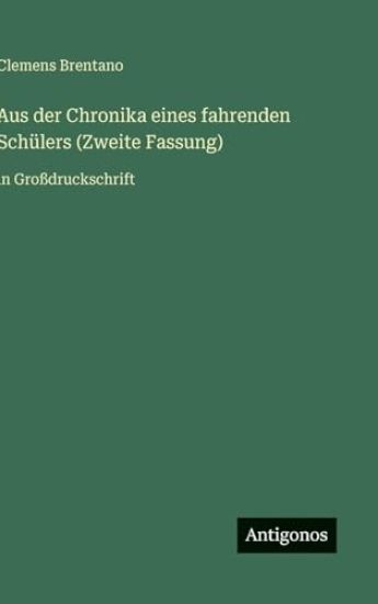 Aus der Chronika eines fahrenden Schülers (Zweite Fassung)
