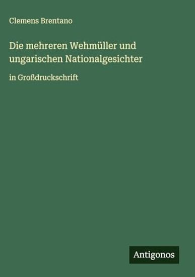 Die mehreren Wehmüller und ungarischen Nationalgesichter