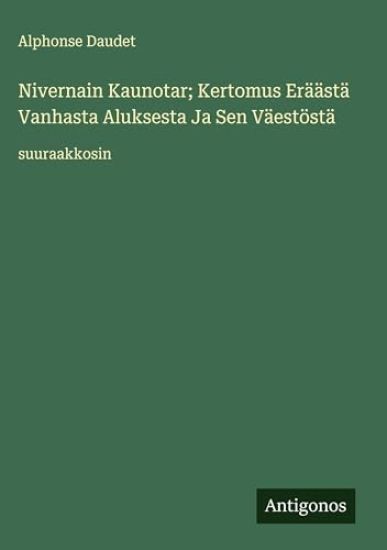 Kansikuva: Nivernain Kaunotar; Kertomus Eräästä Vanhasta Aluksesta Ja Sen Väestöstä
