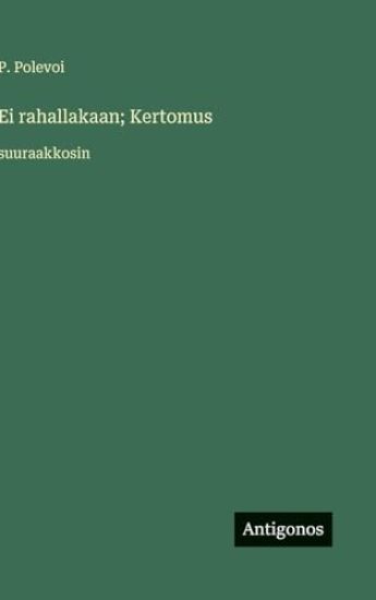 Kansikuva: Ei rahallakaan; Kertomus
