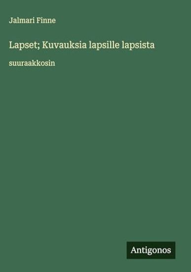 Lapset; Kuvauksia lapsille lapsista
