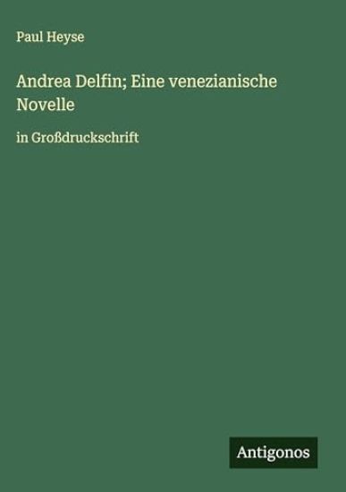 Andrea Delfin; Eine venezianische Novelle