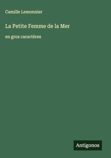 La Petite Femme de la Mer: en gros caractères