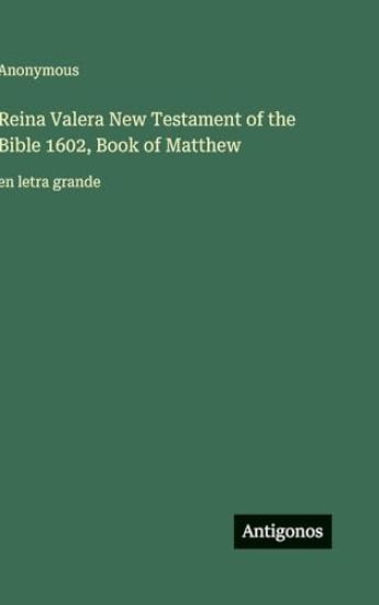 Reina Valera New Testament of the Bible 1602, Book of Matthew