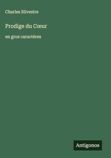 Prodige du Coeur: en gros caractères