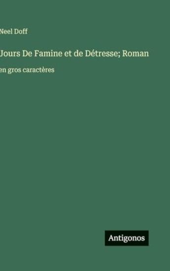 Jours De Famine et de Détresse; Roman