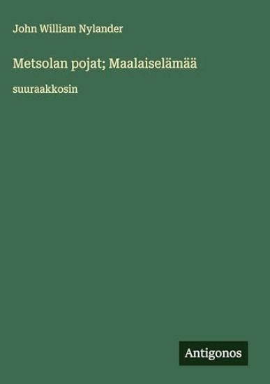 Kansikuva: Metsolan pojat; Maalaiselämää