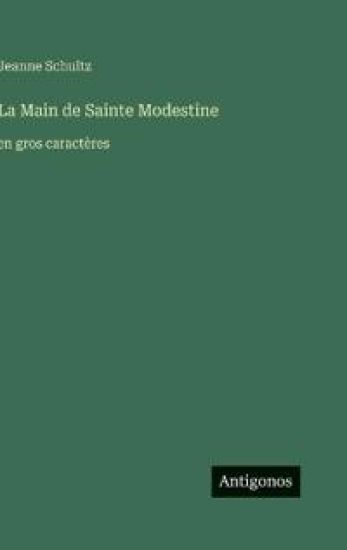 La Main de Sainte Modestine