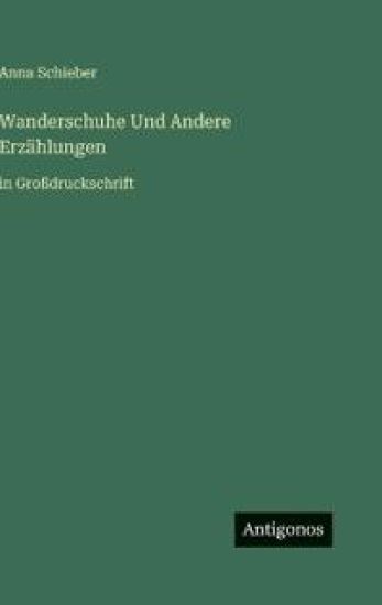 Wanderschuhe Und Andere Erzählungen