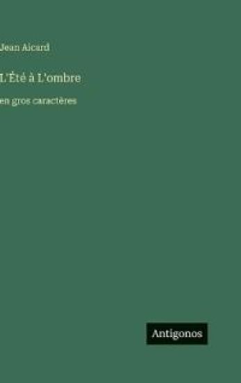 L'Été à L'ombre