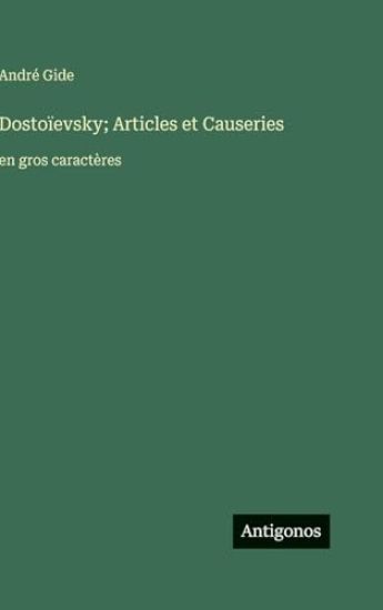 Dostoïevsky; Articles et Causeries