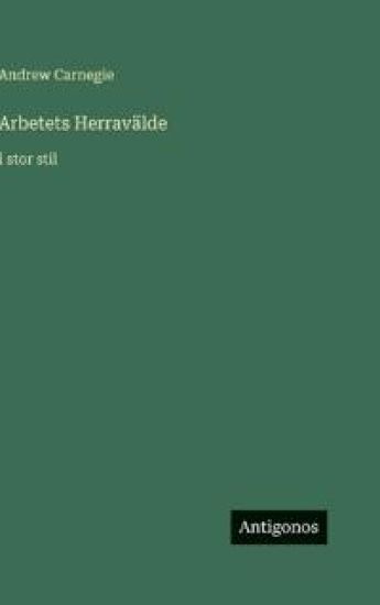 Arbetets Herravälde: i stor stil