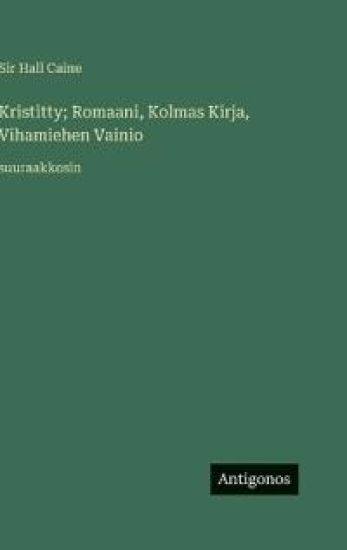 Kristitty; Romaani, Kolmas Kirja, Vihamiehen Vainio