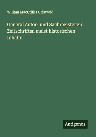 General Autor- und Sachregister zu Zeitschriften meist historischen Inhalts