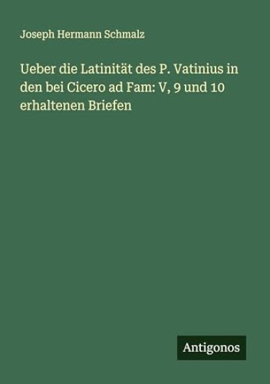 Ueber die Latinität des P. Vatinius in den bei Cicero ad Fam
