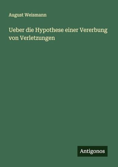 Ueber die Hypothese einer Vererbung von Verletzungen