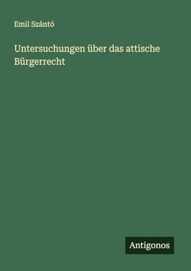 Untersuchungen über das attische Bürgerrecht