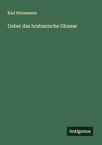 Ueber das hrabanische Glossar