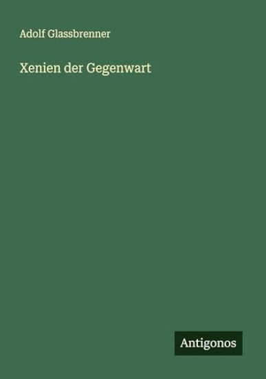 Xenien der Gegenwart