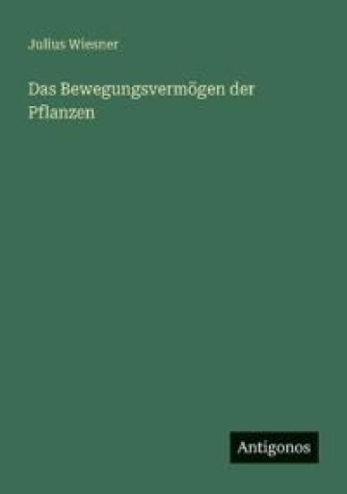 Das Bewegungsvermögen der Pflanzen