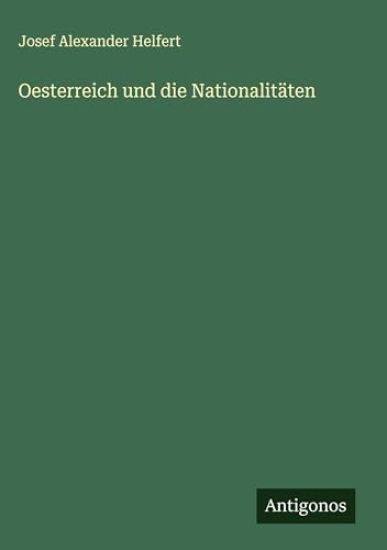 Oesterreich und die Nationalitäten