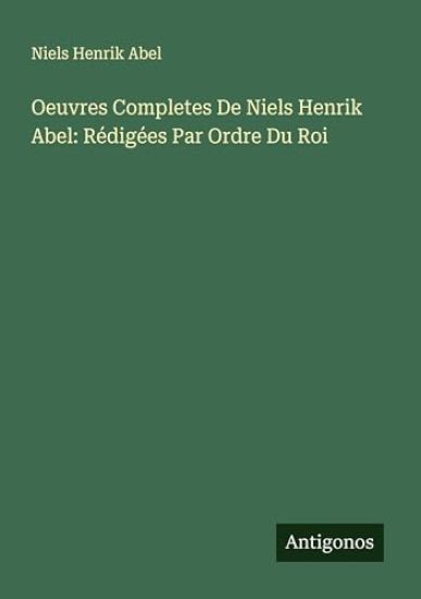 Oeuvres Completes De Niels Henrik Abel
