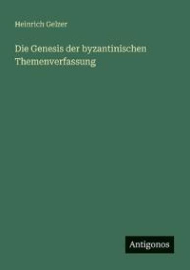 Die Genesis der byzantinischen Themenverfassung