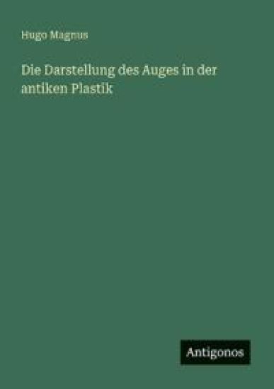 Die Darstellung des Auges in der antiken Plastik