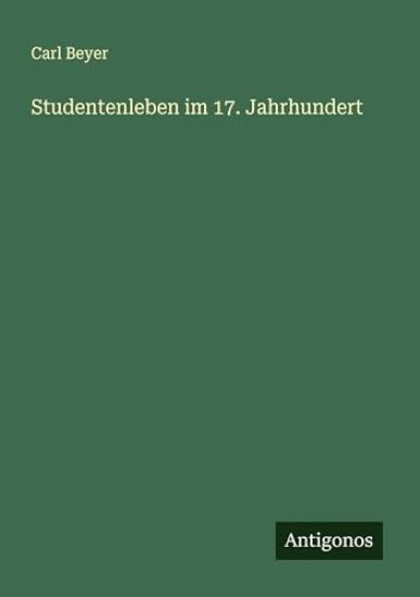 Studentenleben im 17. Jahrhundert