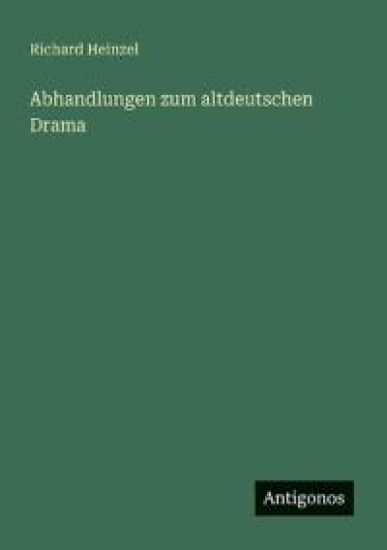 Abhandlungen zum altdeutschen Drama