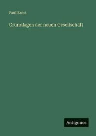 Grundlagen der neuen Gesellschaft