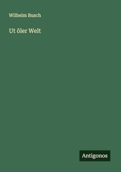 Ut ôler Welt