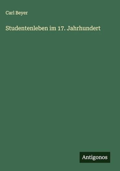 Studentenleben im 17. Jahrhundert