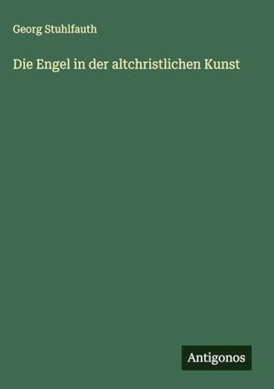 Die Engel in der altchristlichen Kunst