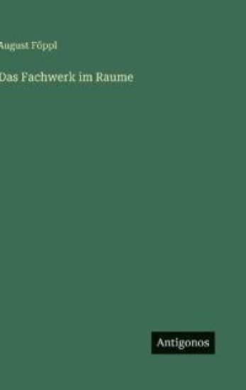 Das Fachwerk im Raume