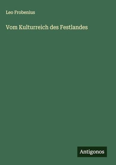 Vom Kulturreich des Festlandes