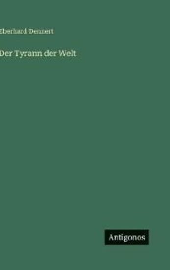 Der Tyrann der Welt